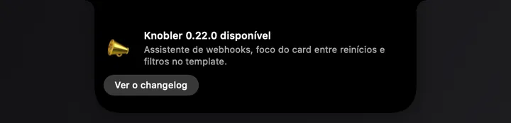 Card de aviso do desenvolvedor no notch anunciando a versão 0.22.0, com botão para o changelog